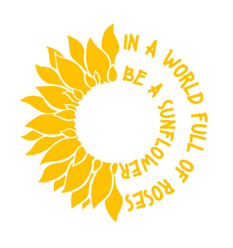 Free Free 182 Sunflower Svg Cut File In A World Full Of Roses Be A Sunflower SVG PNG EPS DXF File